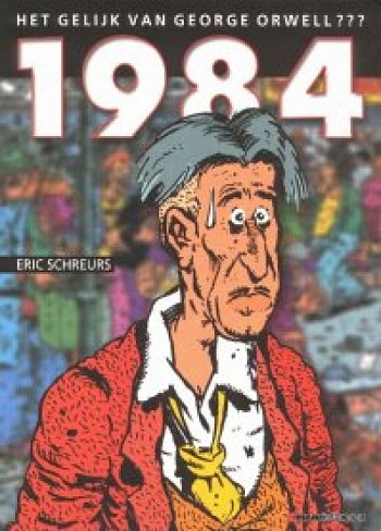 1984 - Het gelijk van George Orwell???