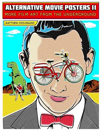 Alternative Movie Posters II - More Film Art From the Underground