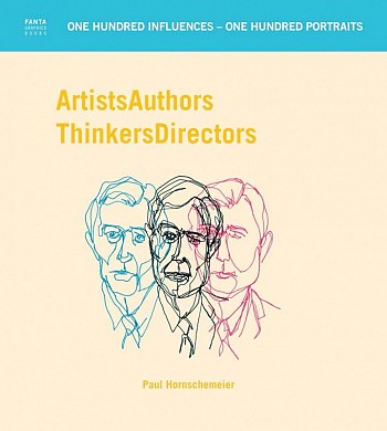 Artists Authors Thinkers Directors - One hundred influences - one hundred portra