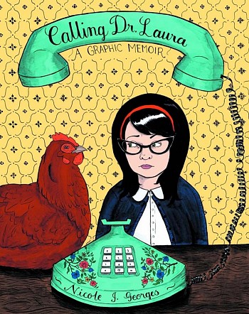 Calling Dr. Laura - A Graphic Memoir