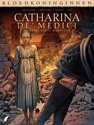 Catharina de' Medici - De vervloekte Koningin 1