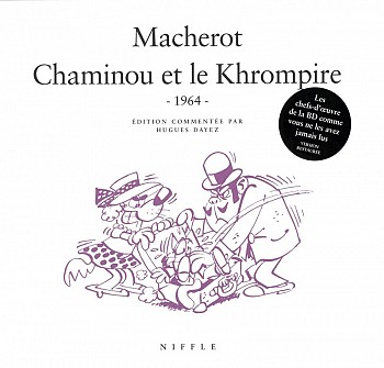Chaminou et le Khrompire - 1964 Edition commentee par Hugues Dayez
