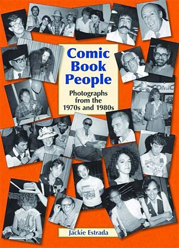 Comic Book People - Photographs from the 1970s and 1980s
