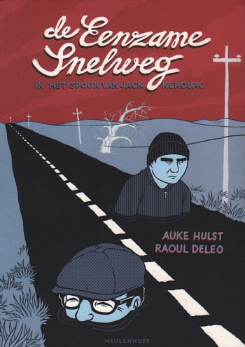 De Eenzame Snelweg - In het spoor van Jack Kerouac