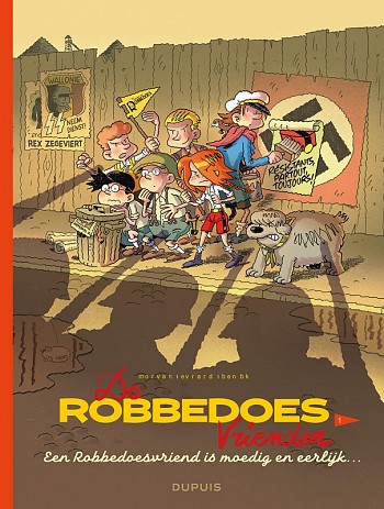 Een Robbedoesvriend is moedig en eerlijk...