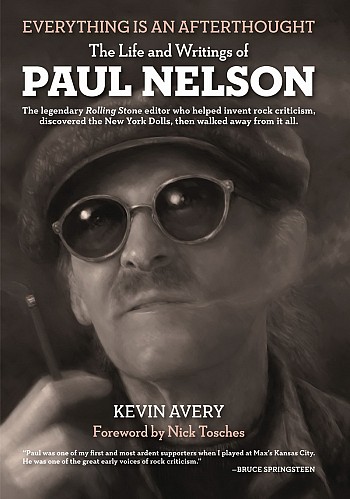 Everything is an afterthought - The Life and Writings of Paul Nelson