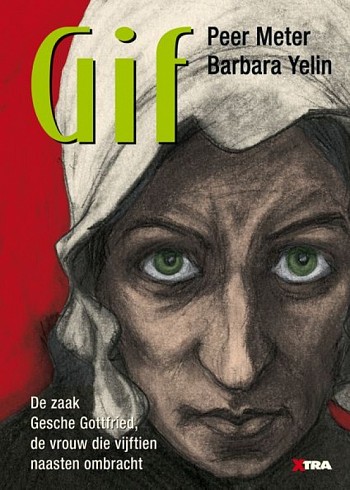 Gif - De zaak Gesche Gottfried, de vrouw die vijftien naasten ombracht