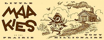 Little maakies on the prairie