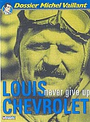 Louis Chevrolet, Never Give Up