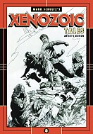 Mark Schultz's Xenozoic Tales: Artist's Edition