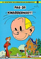 Pas op, Kwabbernoot