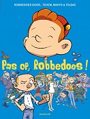 Pas op, Robbedoes!