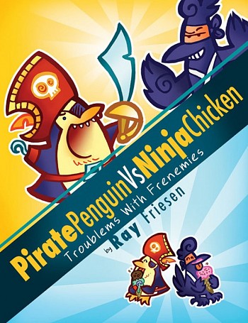 Pirate Penguin Vs Ninja Chicken (vol 1): Troublems …