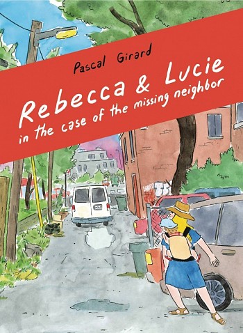 Rebecca & Lucie in the case of the missing neighbor