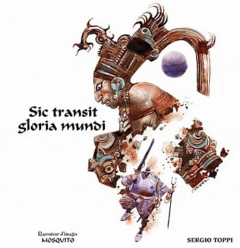 Sic Transit, Gloria Mundi
