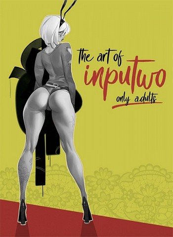 The art of INPUTWO only adults