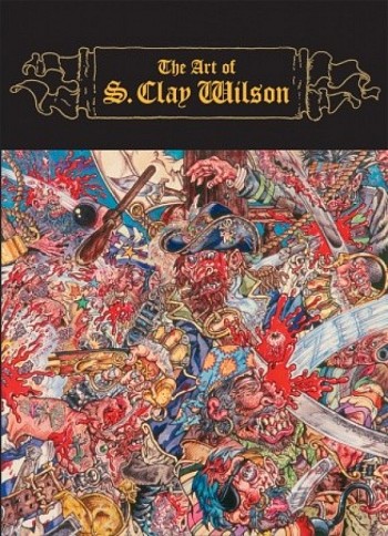 The Art of S. Clay Wilson
