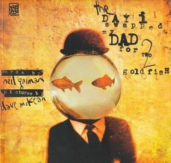 The Day I Swapped my Dad for Two Goldfish
