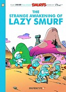 The Strange Awakening of Lazy Smurf
