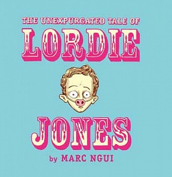 The Unexpurgated Tale of Lordie Jones