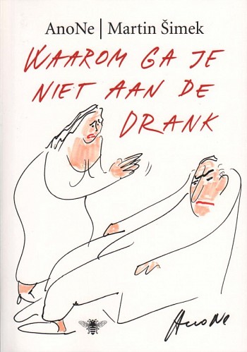Waarom ga je niet aan de drank