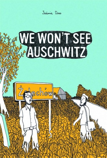 We Won't See Auschwitz