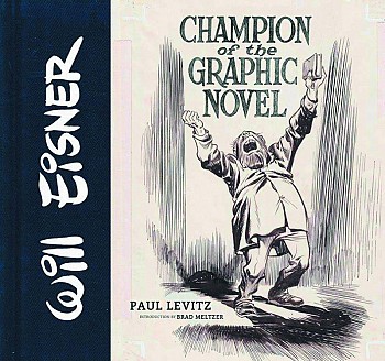Will Eisner, Champion of the Graphic Novel